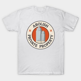 Abolish Private Property T-Shirt